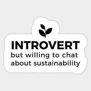 Sustainable introvert Sticker